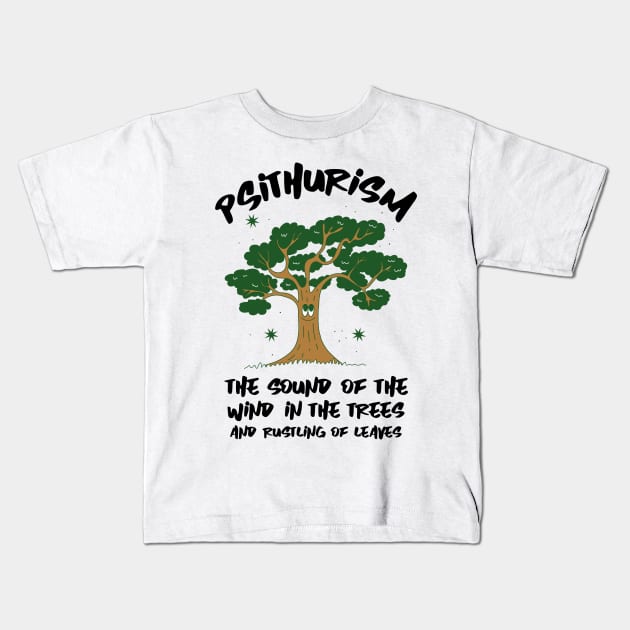 Psithursim - The Sound of the Wind in the Trees and Rustling of Leaves Kids T-Shirt by barn-of-nature